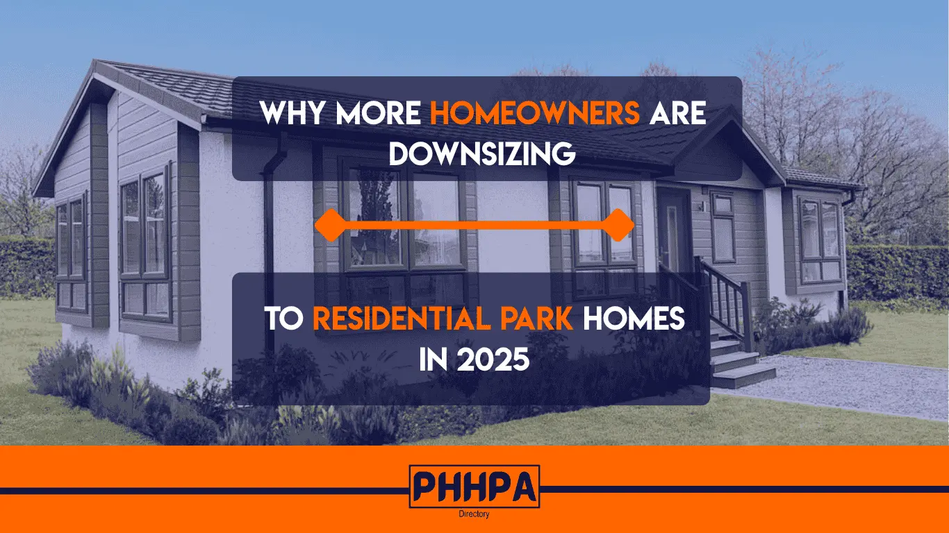 Why More Homeowners Are Downsizing to Residential Park Homes in 2025