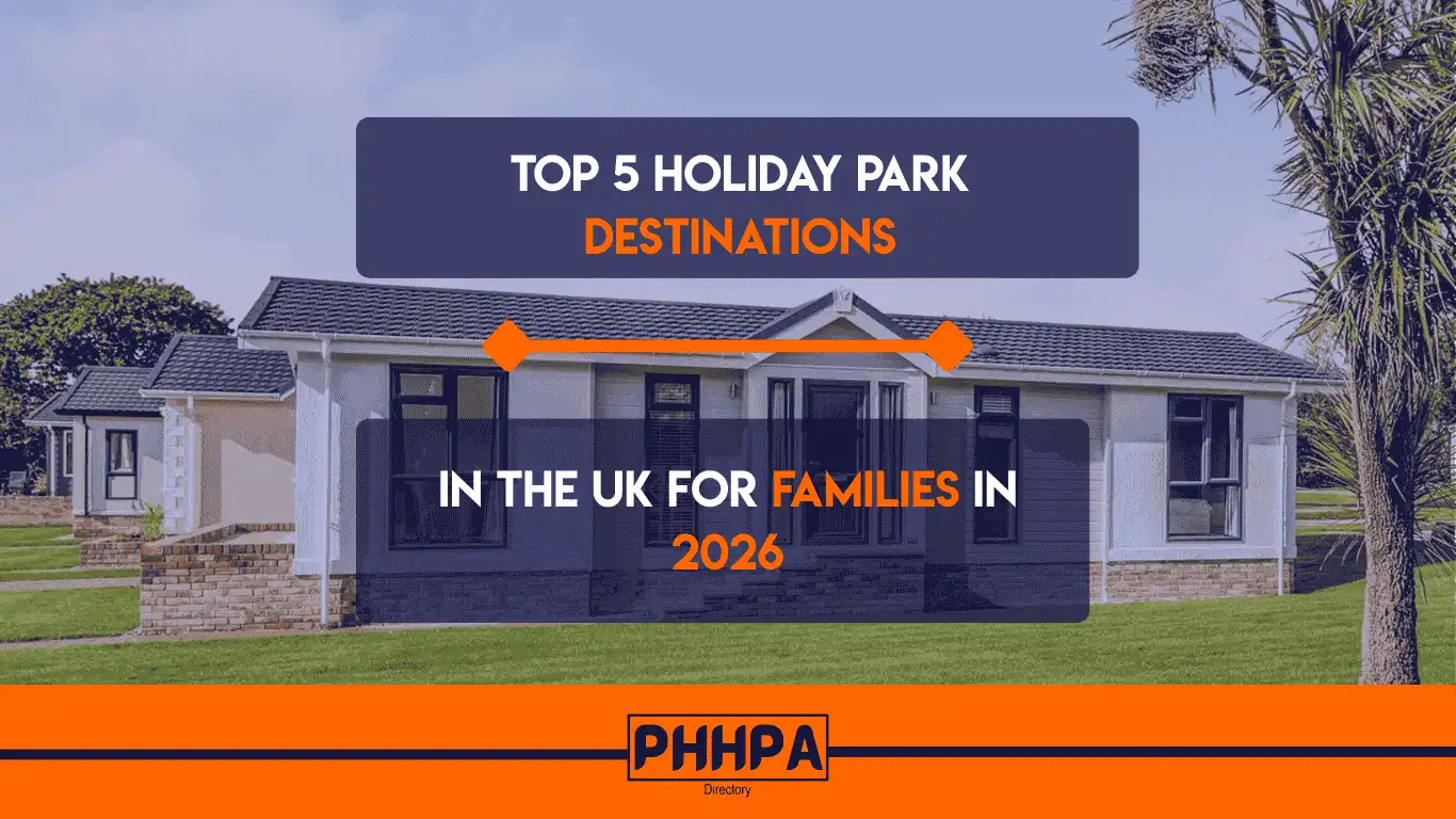 Top 5 Holiday Park Destinations in the UK for Families in 2026