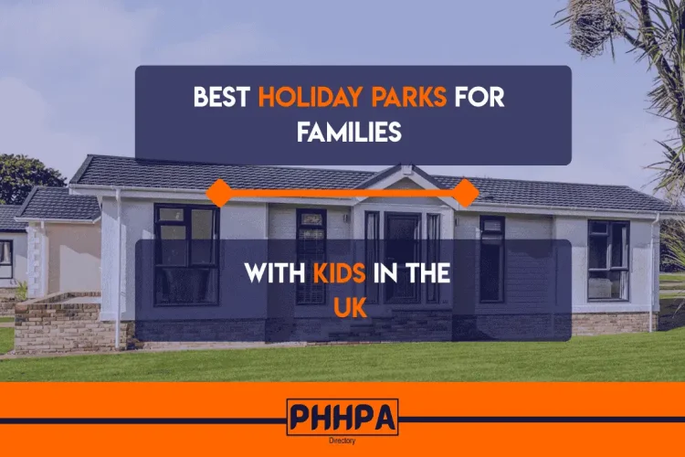 Best Holiday Parks for Families with Kids in the UK