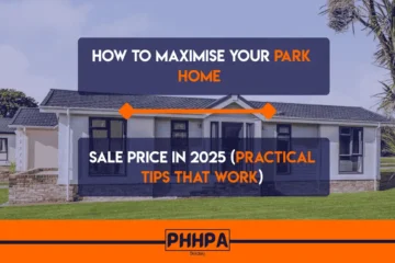 How to Maximise Your Park Home Sale Price in 2025 (Practical Tips That Work)