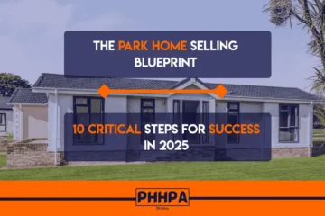 The Park Home Selling Blueprint: 10 Critical Steps for Success in 2025
